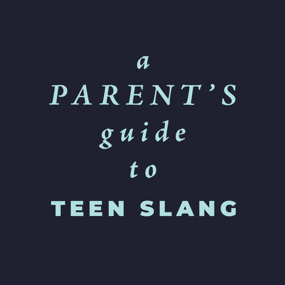 A Parent's Guide to Teen Slang (PDF)